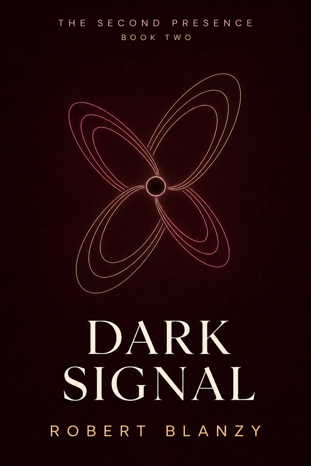 Dark Signal, Book Two of The Second Presence, by Robert Blanzy