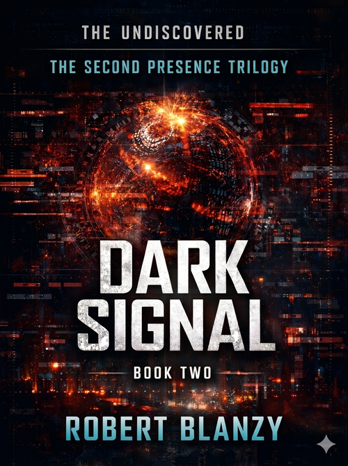 Dark Signal, Book Two of The Second Presence, by Robert Blanzy